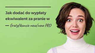 Jak dodać do wypłaty ekwiwalent za pranie w Gratyfikancie nexonexo PRO [upl. by Etsirhc]