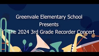 Greenvale Elementary School Presents  The 2024 3rd Grade Recorder Concert [upl. by Alison977]