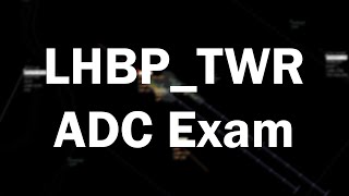 LHBPTWR ADC Exam on IVAO  Timelapse reupload [upl. by Krauss]