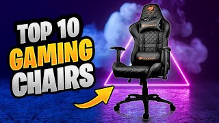 Top 10 Best Gaming Chairs 2023 [upl. by Aydin]