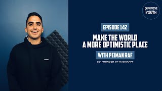 Make The World A More Optimistic Place with Peiman Raf  CoFounder of Madhappy [upl. by Boyer398]