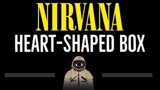 Nirvana • Heart Shaped Box CC 🎤 Karaoke Instrumental Lyrics [upl. by Zeph]