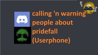 Calling and Informing People of the Pridefall Operation Discord Ft Xper [upl. by Idolem]