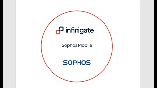 Infinigate Akademie  Sophos Mobile [upl. by Mohandis]