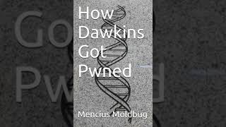 How Dawkins Got Pwned  Chapter 1  A Really Ugly Bug [upl. by Azyl]