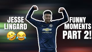 Jesse Lingard Best  Funny Moments Part 2 [upl. by Anson]