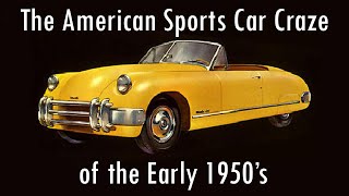 Ep 35 The American Sports Car Craze of the Early 1950s [upl. by Rolo]