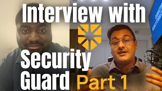 Why He Got into Security Interview with Security Guard in Ontario Part 1 [upl. by Feeney]