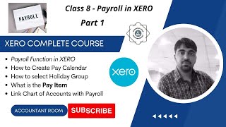 Class 8  Part 1 XERO Payroll Function  Creating Pay Calendar  Pay Items and Chart of Accounts [upl. by Gaulin]