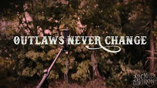 Nick Meiron  Outlaws Never Change unwired session [upl. by Algernon]