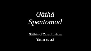 Gathas of Zarathushtra Yasna 4748  Avestan Recitation  English Translation [upl. by Kovacev702]