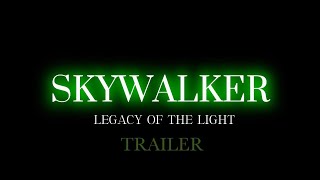 SKYWALKER  LEGACY OF LIGHT  TRAILER  A Star Wars Fan Film Stop Motion [upl. by Magulac]