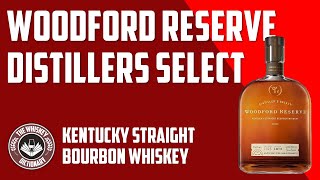 Woodford Reserve Distillers Select Bourbon Whiskey  The Whiskey Dictionary [upl. by Ylas]