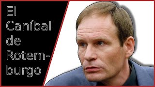 Armin Meiwes Historia de un CANIBAL [upl. by Ennaharas]