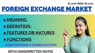 Foreign exchange market  Functions of foreign exchange  Features  Natures  international finance [upl. by Erdnaet279]