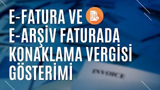 EFATURA VE EARŞİV FATURADA KONAKLAMA VERGİSİ NASIL GÖSTERİLİR NE YAPMALISINIZ  TURİZM GÜNLÜĞÜ [upl. by Arundell325]