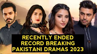 Top 13 Recently Ended Record Breaking Pakistani Dramas 2023 [upl. by Ecnaralc]