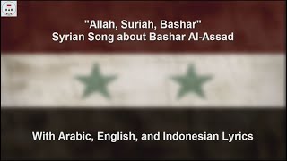 Allah Suriah and Bashar  Syrian Song about Bashar alAssad  With Lyrics [upl. by Urias628]