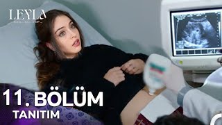 Leyla 11 Bölüm Fragmanı  quotBizim Bebeğimizquot [upl. by Sherborne]