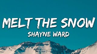 Shayne Ward  Melt The Snow Slowed Lyrics [upl. by Lurline]