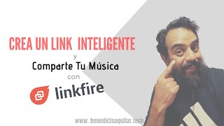 LinkFire ¿Cómo Comparto Mi Música Tutorial para crear un Link Inteligente [upl. by Marya362]