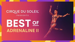 Best of Adrenaline II  Cirque du Soleil [upl. by Allegna]