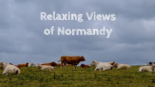 Relaxing Views of Normandy [upl. by Iramo]