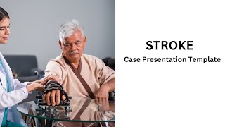 Stroke Case Presentation Template [upl. by Bast]