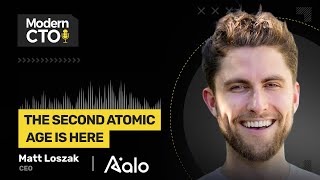 The Second Atomic Age is Here with Matt Loszak CEO at Aalo Atomics [upl. by Heidie]