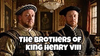 The Brothers of King Henry VIII A Look at Arthur and Edmund Tudor [upl. by Avlasor]