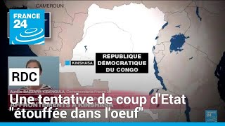 RD Congo  quotune tentative de coup dÉtatquot déjouée à Kinshasa selon larmée • FRANCE 24 [upl. by Pallaton814]