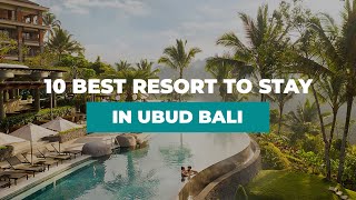 10 BEST RESORT TO STAY IN UBUD BALI  RESORT TERBAIK DI UBUD BALI [upl. by Akinajnat351]