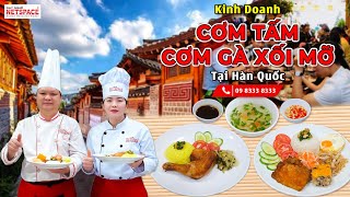 Kinh doanh Cơm Tấm  Cơm Gà Xối Mỡ tại Hàn Quốc  Thầy Y  Netspace môi trường dạy nấu ăn lý tưởng [upl. by Anaira]