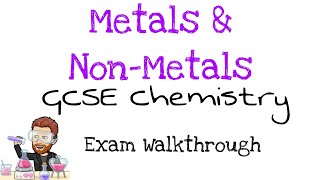 Metals amp NonMetals  Periodic Table  Exam Question Walkthrough  AQA  GCSE Chemistry  Paper 1 [upl. by Sherwin264]