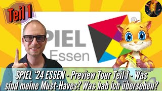 SPIEL ‘24 ESSEN  Preview Tour Teil 1  Was sind meine MustHaves Was hab ich übersehen [upl. by Aicnom702]