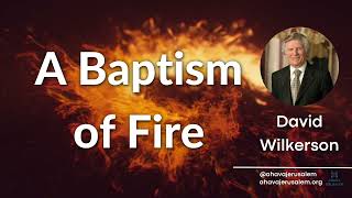 David Wilkerson  A Baptism of Fire  New Sermon [upl. by Shanahan440]