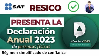 Declaración Anual RESICO Régimen Simplificado de Confianza 2024 [upl. by Syhr]