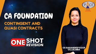 Contingent and Quasi Contracts  CA Foundation Jan’25  One Shot by CS Gangandeep Kour PACE Indore [upl. by Casandra]