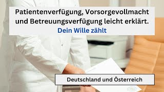 Patientenverfügung Betreuungsverfügung und Vorsorgevollmacht einfach erklärt  Dein Wille zählt [upl. by Mckeon39]