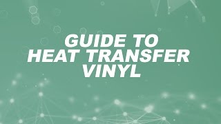 Guide To Heat Transfer Vinyl  HeatPressNationcom [upl. by Ri]