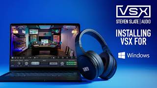 Installing VSX On Windows  Steven Slate Audio [upl. by Xam]