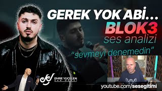 Blok3 “Sevmeyi Denemedin” Ses Analizi Gerek Yok Abi… [upl. by Hoang]