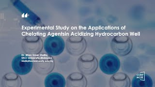 CONFMCEE 2024  Experimental Study on the Applications of Chelating Agents in Acidizing Hydrocar [upl. by Deva817]