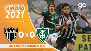 ATLÉTICOMG 0 X 0 AMÉRICAMG  MELHORES MOMENTOS  FINAL MINEIRO 2021  geglobo [upl. by Nellac856]