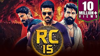 RC 15 New Telugu Hindi Dubbed Full HD Movie  Ram Charan Neha Sharma [upl. by Sampson214]