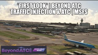 FIRST LOOK Beyond ATC NEW Traffic Injection amp ATC Feature  Full Review  MSFS 2020 [upl. by Edan]