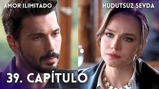 Amor ilimitado 39 Capítulo  Hudutsuz Sevda 39 Bölüm  serie seriesturcas  En español [upl. by Mahmoud]