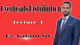 Lecture3 Overheads Distribution [upl. by Firmin96]