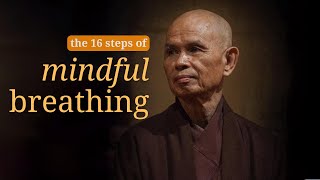 Sixteen Steps of Mindful Breathing  Talk by Thich Nhat Hanh [upl. by Viki]