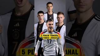 5 Pemain Termahal Squad Jerman shorts [upl. by Missy]